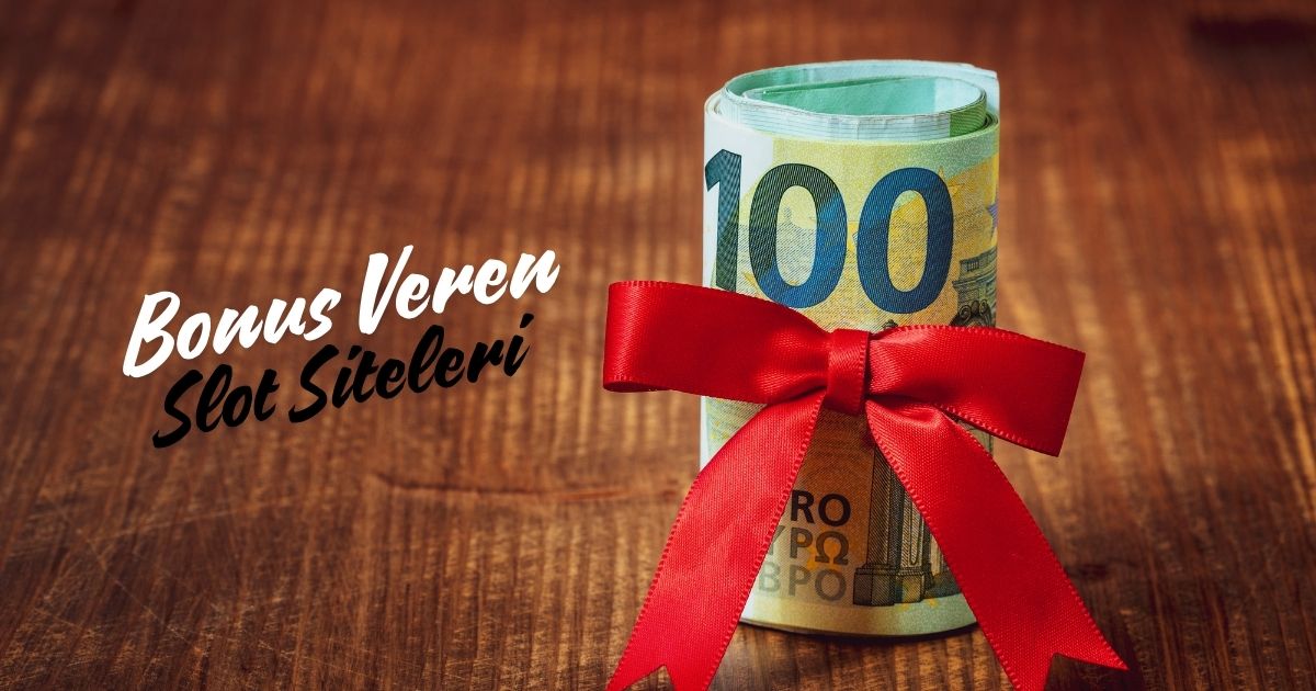 Bonus Veren Slot Siteleri