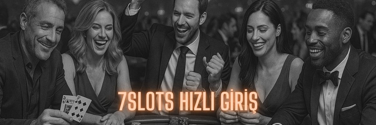 7Slots Hızlı Giriş